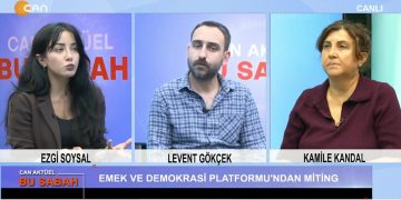 Ezgi Soysal İle Can Aktüel Bu Sabah Programının 2. Bölüm Konuğu Emek Partisi İstanbul İl Yöneticisi Levent Gökçek Ve DEM Parti İstanbul Kadın Sözcüsü Kamile Kandal
