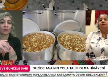 GÜZİDE ANA’NIN YOLA TALİP OLMA HİKAYESİ – SUZAN SAKA İLE GÜNE VE GÜNCELE DAİR