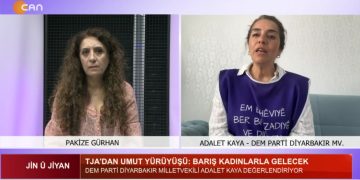 TJA’dan Umut Yürüyüşü: Barış Kadınlarla Gelecek – Çözüm Komisyonundan Beklentiler – Pakize Gürhan İle Jin Û Jiyan Programının Konuğu DEM Parti Diyarbakır Milletcekili Adalet Kaya