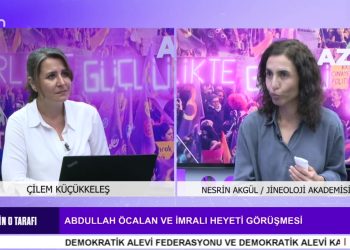 Abdullah Öcalan ve İmralı Heyeti Görüşmesi – Barışta Öcalan Yöntemi – Barış Sürecinde Aleviler – Çilem Küçükkeleş ile Eşiğin O Tarafı’nın Konuğu Jineoloji Akademisi Üyesi Nesrin Akgül.