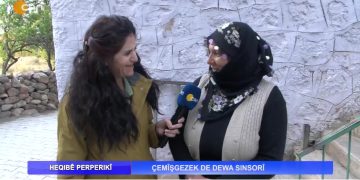– ÇEMÎŞGEZEK DE DEWA SINSORÎ, 
Nuray Atmaca İle Heqibê Perperikî..