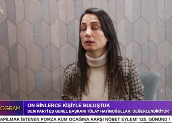 DEM PARTİ EŞ GENEL BAŞKANI TÜLAY HATİMOĞULLARI DEĞERLENDİRİYOR – Sayın Öcalan Türkiye Barışına Büyük Katkı Sağlıyor – İktidar Güven Arttırıcı Adımlar Atmalıdır – Bize Uygulanan Kumpas Davaları Şimdi CHP’ye Yapılıyor – Alevi Canların Görüşleri Bize Büyük Katkı Sağladı