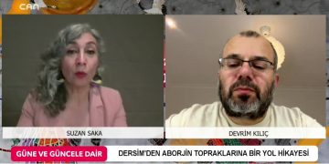DERSİM’DEN ABORJİN TOPRAKLARINA BİR YOL HİKAYESİ, SUZAN SAKA İLE GÜNE VE GÜNCELE DAİR. KONUK: DEVRİM KILIÇ.