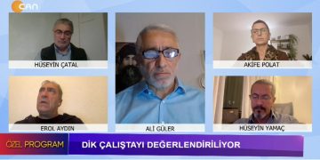 DİK ÇALIŞTAYI DEĞERLENDİRİLİYOR, Ali Güler İle Özel Program. Konuklar: Erol Aydın, Hüseyin Çatal, Hüseyin Yamaç, Akife Polat.