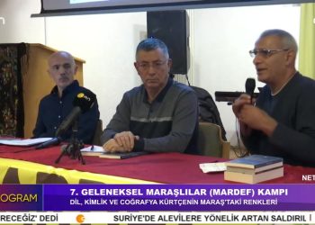 DİL, KİMLİK VE COĞRAFYA KÜRTÇENİN MARAŞ’TAKİ RENKLERİ, – 7. GELENEKSEL MARAŞLILAR (MARDEF) KAMPI BULUŞMASI – 2. BÖLÜM