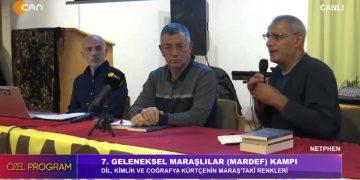 – DİL, KİMLİK VE COĞRAFYA KÜRTÇENİN MARAŞ’TAKİ RENKLERİ,  – 7. GELENEKSEL MARAŞLILAR (MARDEF) KAMPI BULUŞMASI – 2. BÖLÜM