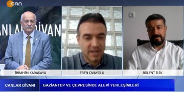 – GAZİANTEP VE ÇEVRESİNDE ALEVİ YERLEŞİMLERİ, 
İbrahim Karakaya İle Canlar Divanı Programının Konuğu: Bülent İlik, Eren Ovayolu.