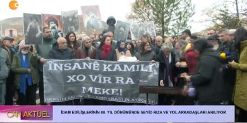 İDAM EDİLİŞLERİNİN 88. YIL DÖNÜMÜNDE SEYİD RIZA VE YOL ARKADAŞLARI ANILIYOR