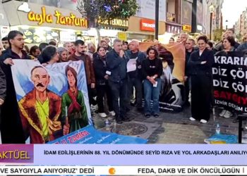 İDAM EDİLİŞLERİNİN 88. YIL DÖNÜMÜNDE SEYİD RIZA VE YOL ARKADAŞLARI İZMİR’DE ANILIYOR