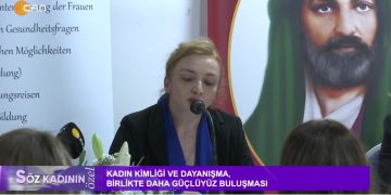 – Kadın Kimliği ve Dayanışma, Birlikte Daha Güçlüyüz Buluşması 
– Hülya İmak ile Söz Kadının Özel