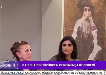 KADINLARIN GÖZÜNDEN DERSİM İNŞA KONGRESİ – Söz Kadının Özel
