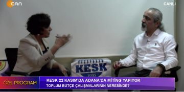 – KESK 22 Kasım’da Adana’da Miting Yapıyor
– Diren Keser İle Özel Programın Konuğu KESK Genel Sekreteri Sevgi Yılmaz