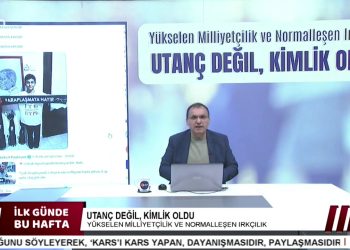 UTANÇ DEĞİL KİMLİK OLDU, YÜKSELEN MİLLİYETÇİLİK VE NORMALLEŞEN IRKÇILIK, Şükrü Yıldız İle İlk Günde Bu Hafta.