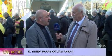 – 47. YILINDA MARAŞ KATLİAMI ANMASI
– CAN AKTÜEL