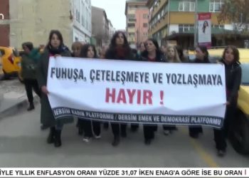 DERSİM KADIN PLATFORMU, FUHUŞU VE ÇETELEŞMEYİ PROTESTO ETTİ.