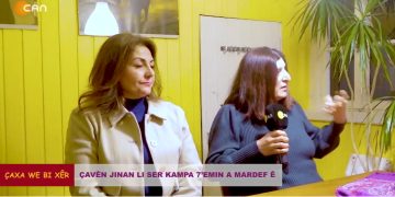 – ÇAVÊN JINAN LI SER KAMPA 7’EMIN A MARDEF Ê 
– ZEYNEP ENHAS İLE ÇAXA WE Bİ XÊR