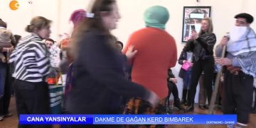 – DAKME’DE GAĞAN KERD BIMBAREK
– DORTMUND / DAKME
– CANA YANSIYANLAR