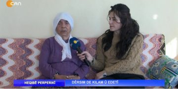 – DÊRSIM DE KILAM Û EDETÎ
– Nuray Atmaca İle Heqıbê Perperıkî