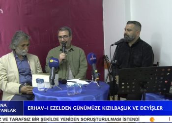 ERHAV-I EZELDEN GÜNÜMÜZE KIZILBAŞLIK VE DEYİŞLER – 1. BÖLÜM