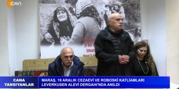 – MARAŞ, 19 ARALIK CEZAEVİ VE ROBOSKİ KATLİAMLARI LEVERKUSEN ALEVİ DERGAHI’NDA ANILDI
