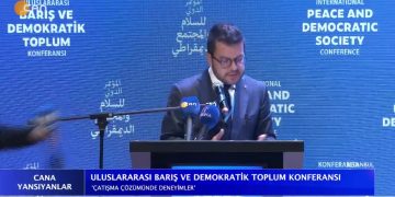 ULUSLARARASI BARIŞ VE DEMOKRATİK TOPLUM KONFERANSI ‘ ÇATIŞMA ÇÖZÜMÜNDE DENEYİMLER ‘ – 4. BÖLÜM – CANA YANSIYANLAR