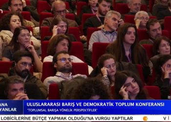 ULUSLARARASI BARIŞ VE DEMOKRATİK TOPLUM KONFERANSI ‘ TOPLUMSAL BARIŞA YÖNELİK PERSPEKTİFLER ‘ – 2. BÖLÜM – CANA YANISYANLAR
