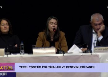 YEREL YÖNETİM POLİTİKALARI VE DENEYİMLERİ PANELİ – 2. BÖLÜM